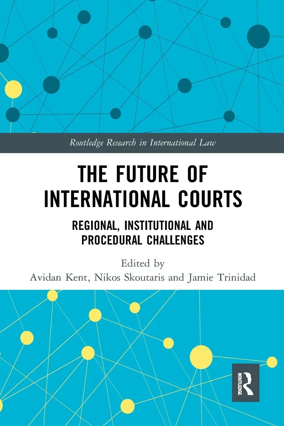 Cover: 9781032241388 | The Future of International Courts | Avidan Kent (u. a.) | Taschenbuch