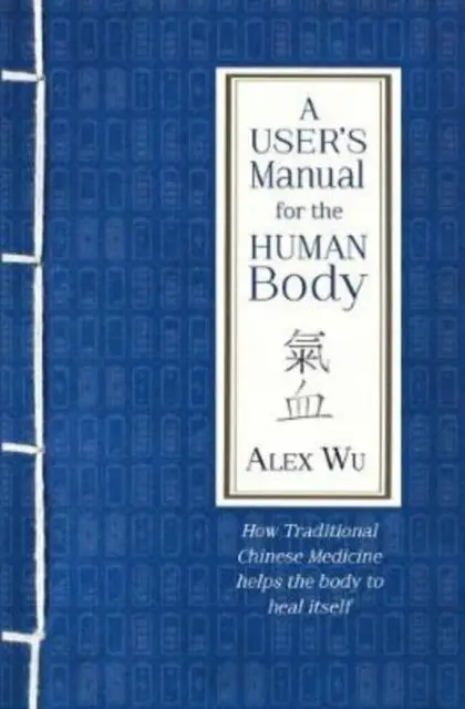 Cover: 9781781611388 | A User's Manual for the Human Body | Alex Wu | Taschenbuch | Englisch