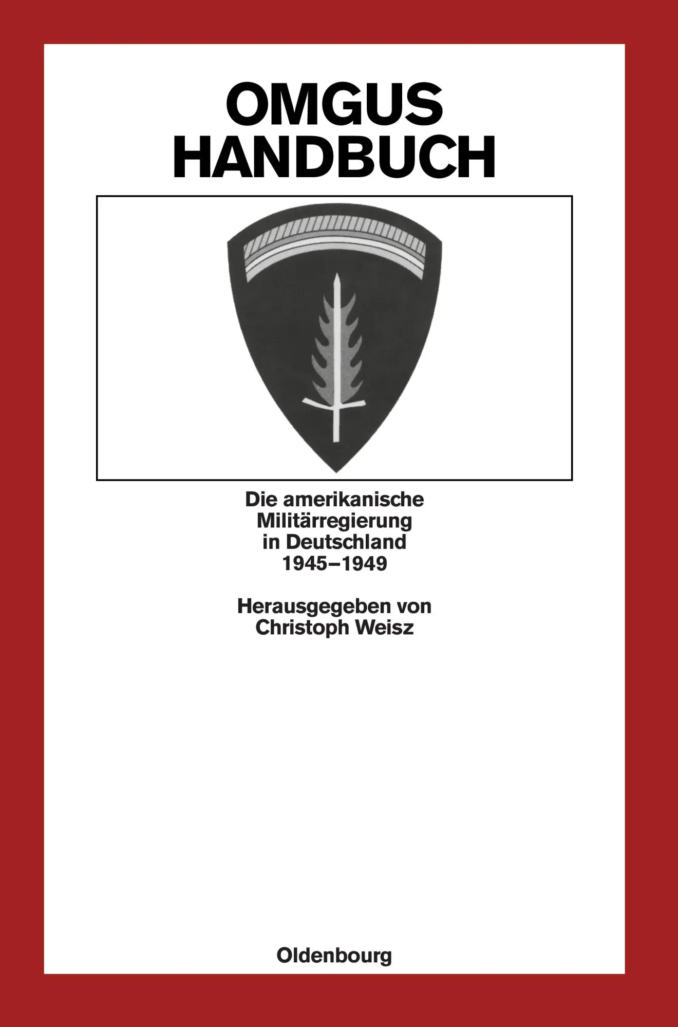 Cover: 9783486561388 | OMGUS-Handbuch | Christoph Weisz | Buch | XXI | Deutsch | 1995