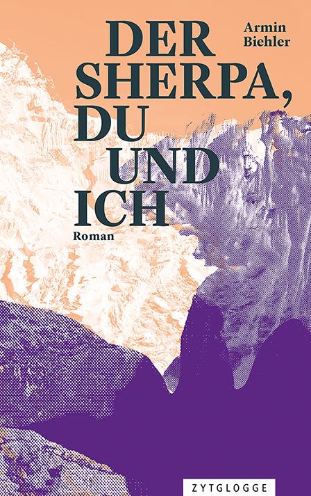Cover: 9783729651388 | Der Sherpa, du und ich | Armin Biehler | Buch | 294 S. | Deutsch