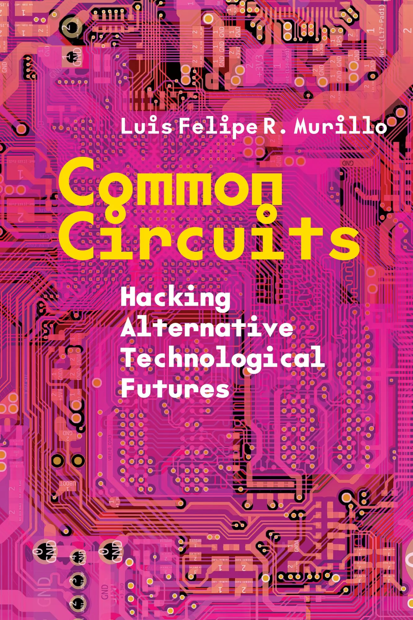 Cover: 9781503641488 | Common Circuits | Hacking Alternative Technological Futures | Murillo