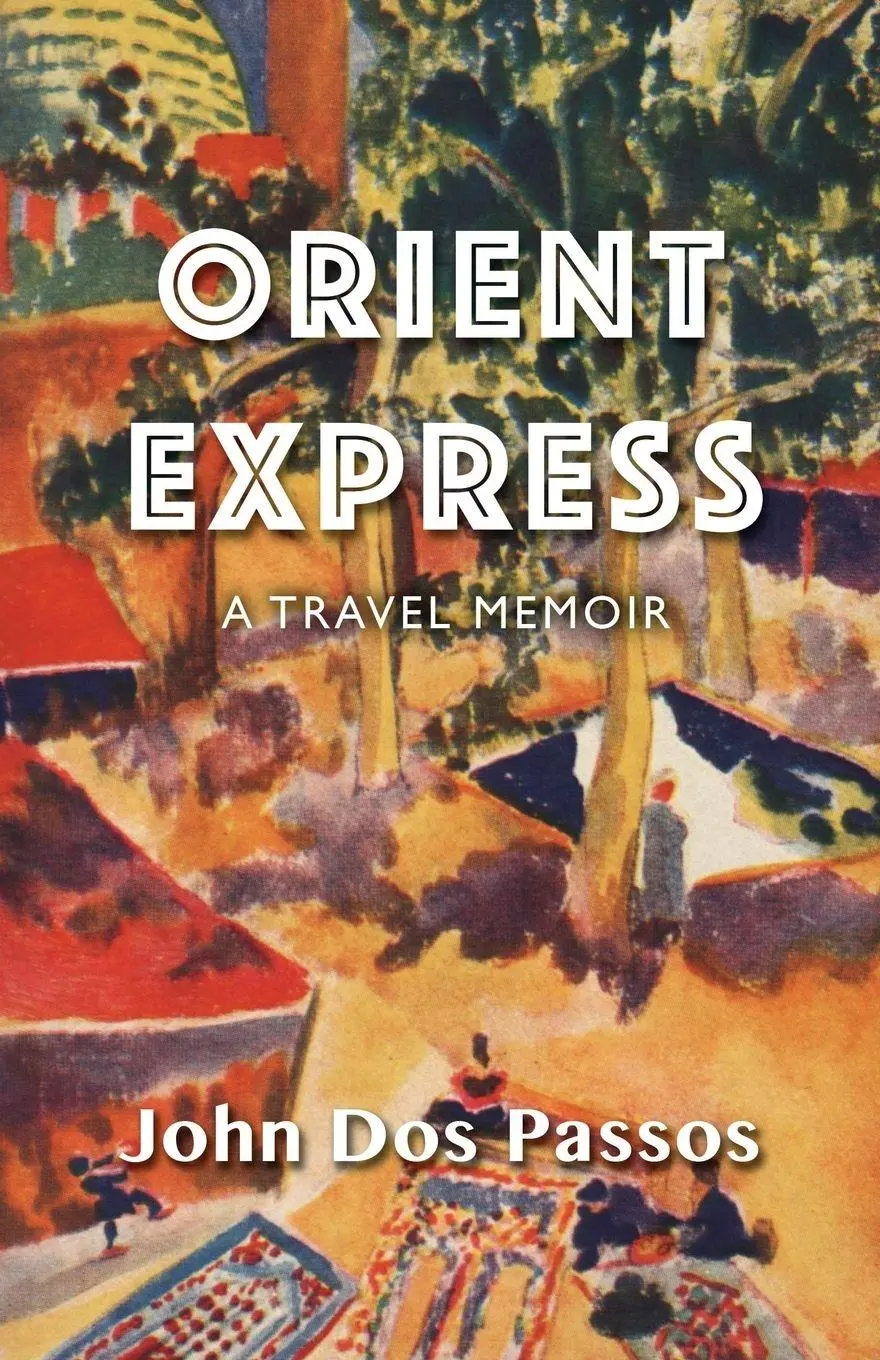 Cover: 9781504011488 | Orient Express | A Travel Memoir | John Dos Passos | Taschenbuch