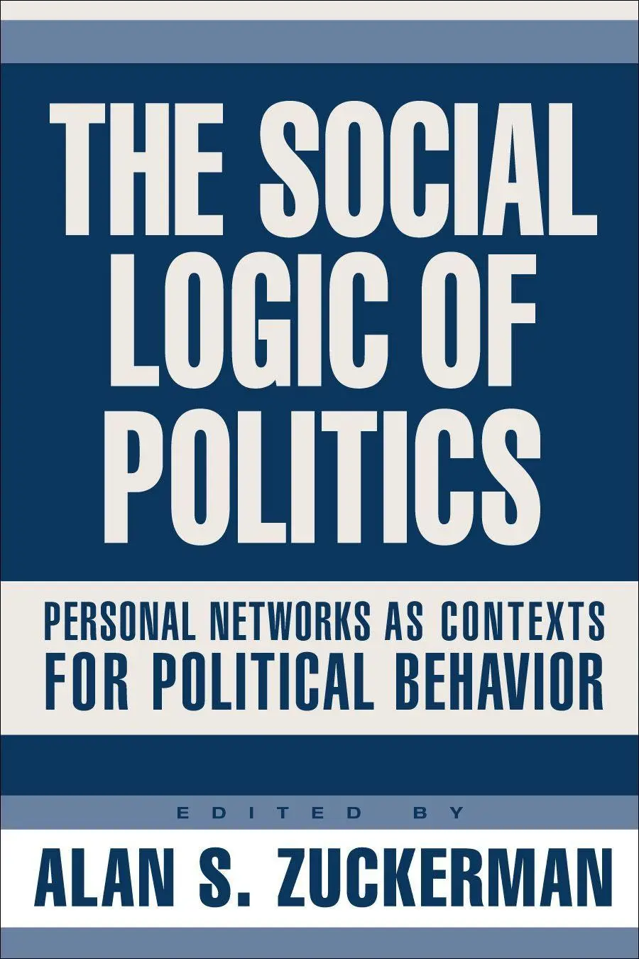 Cover: 9781592131488 | The Social Logic of Politics | Alan Zuckerman | Taschenbuch | Englisch