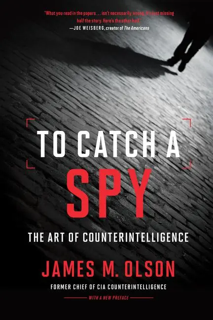 Cover: 9781647121488 | To Catch a Spy | The Art of Counterintelligence | James M Olson | Buch