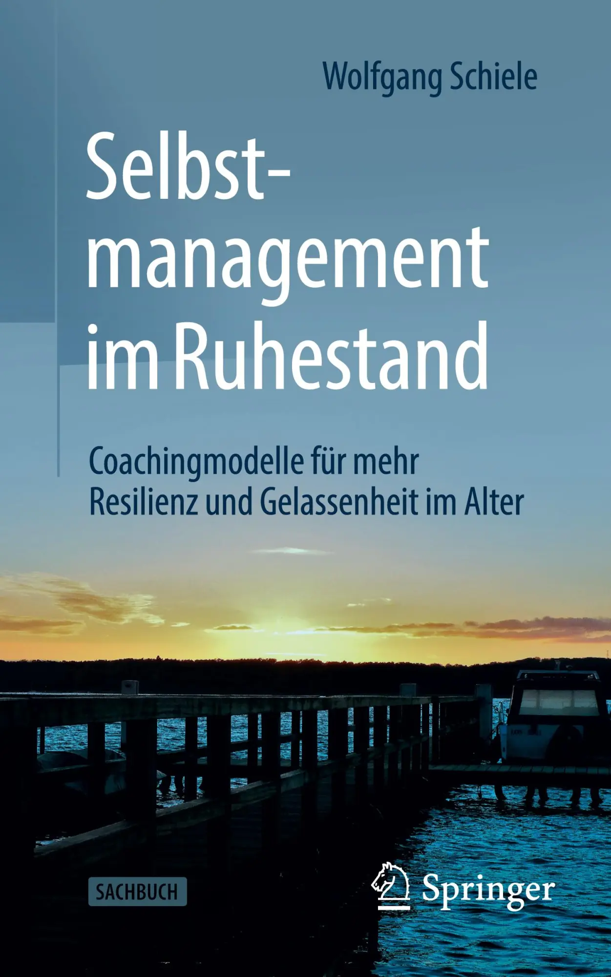 Cover: 9783658361488 | Selbstmanagement im Ruhestand | Wolfgang Schiele | Taschenbuch | xix