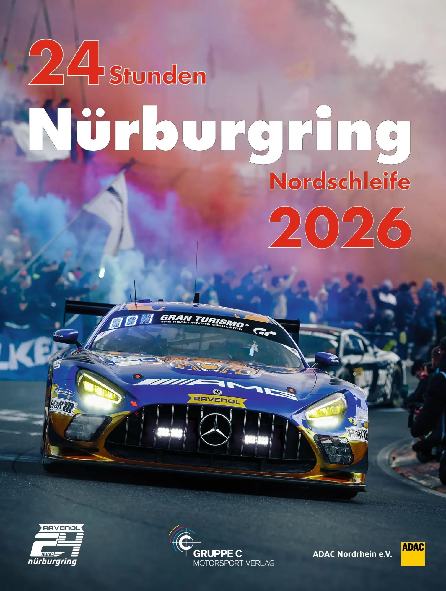 24h Rennen Nürburgring. Offizielles Jahrbuch zum 24 Stunden Rennen auf dem Nürburgring / 24 Stunden Nürburgring...