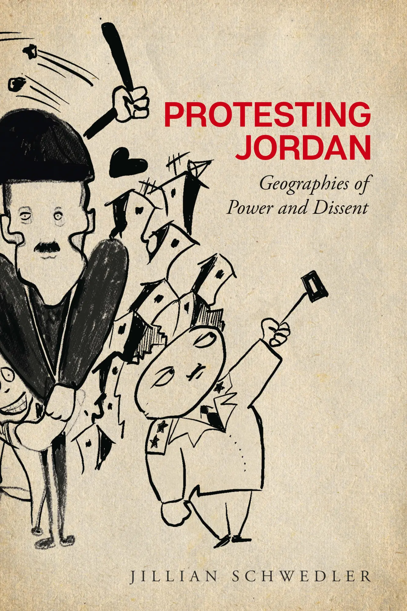 Cover: 9781503631588 | Protesting Jordan | Geographies of Power and Dissent | Schwedler