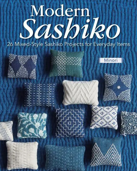 Cover: 9781639811588 | Modern Sashiko | 26 Mixed-Style Sashiko Projects for Everyday Items