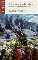 Cover: 9781780601588 | Time Among the Maya | Travels in Belize, Guatemala and Mexico | Buch