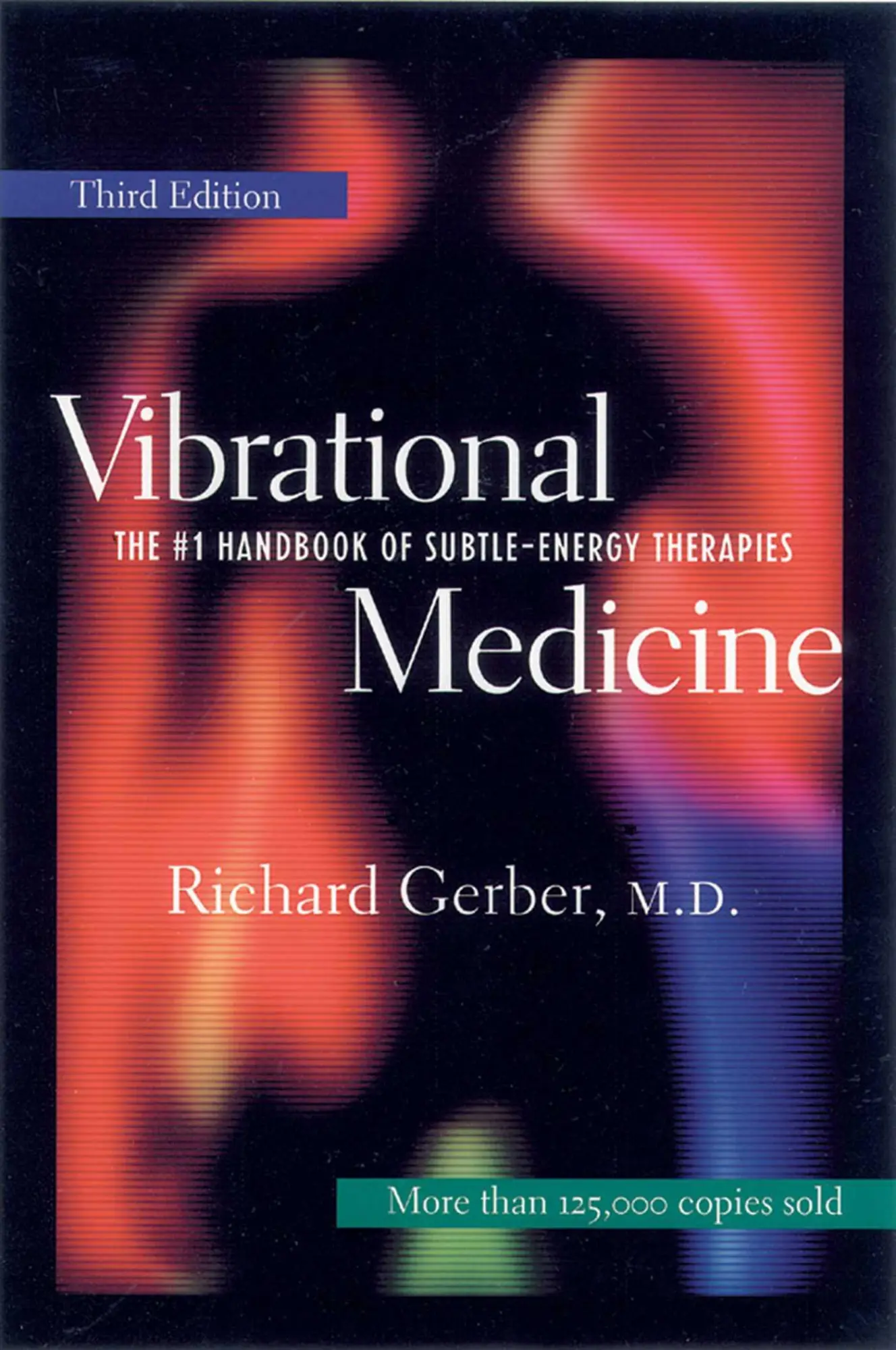Cover: 9781879181588 | Vibrational Medicine | The #1 Handbook for Subtle-Energy Therapies