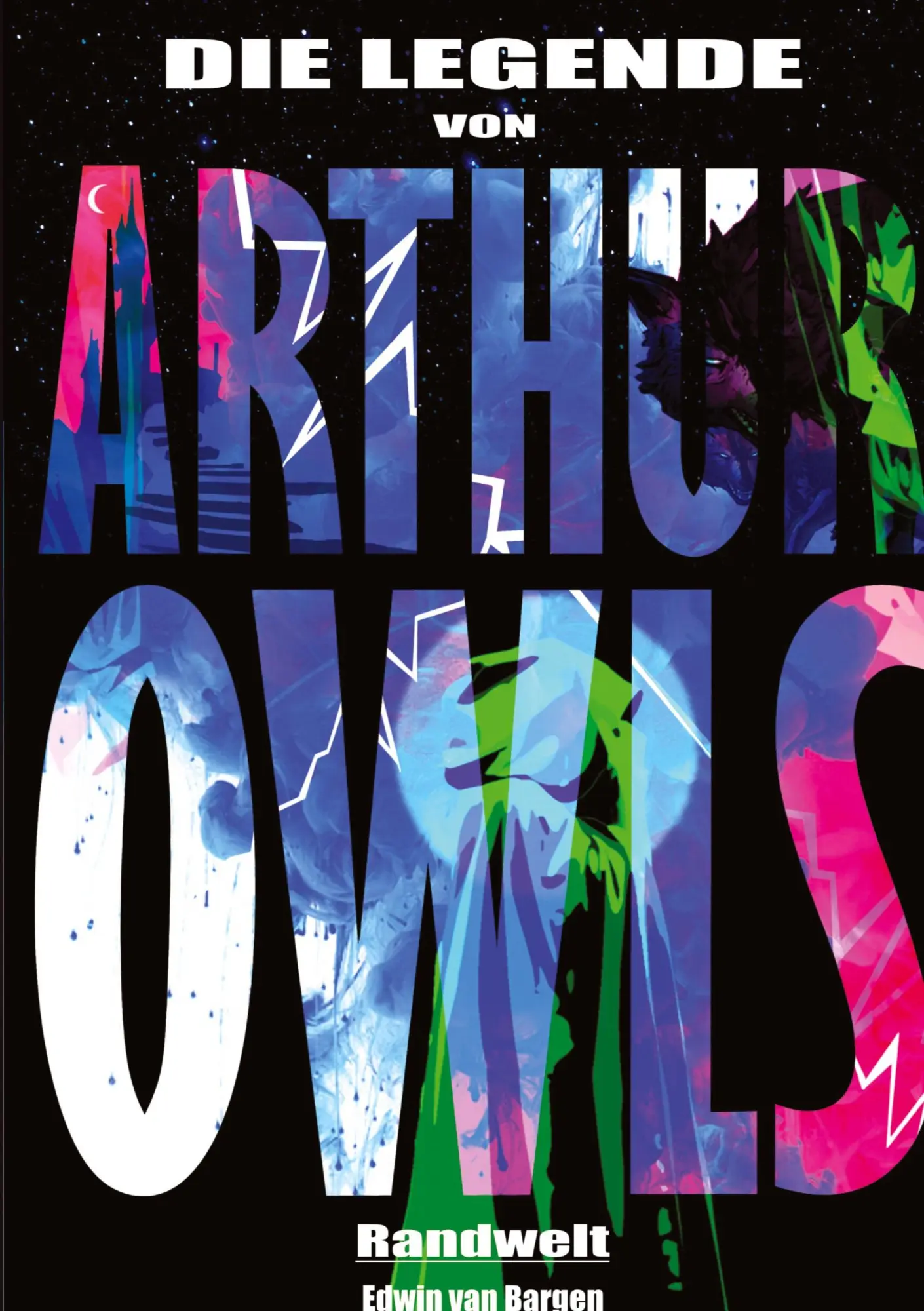 Cover: 9783384191588 | Die Legende von Arthur Owls (Fantasy) | Randwelt | Edwin van Bargen