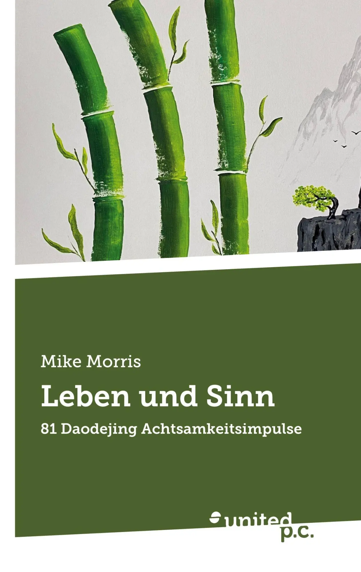 Cover: 9783710341588 | Leben und Sinn | 81 Daodejing Achtsamkeitsimpulse | Mike Morris | Buch