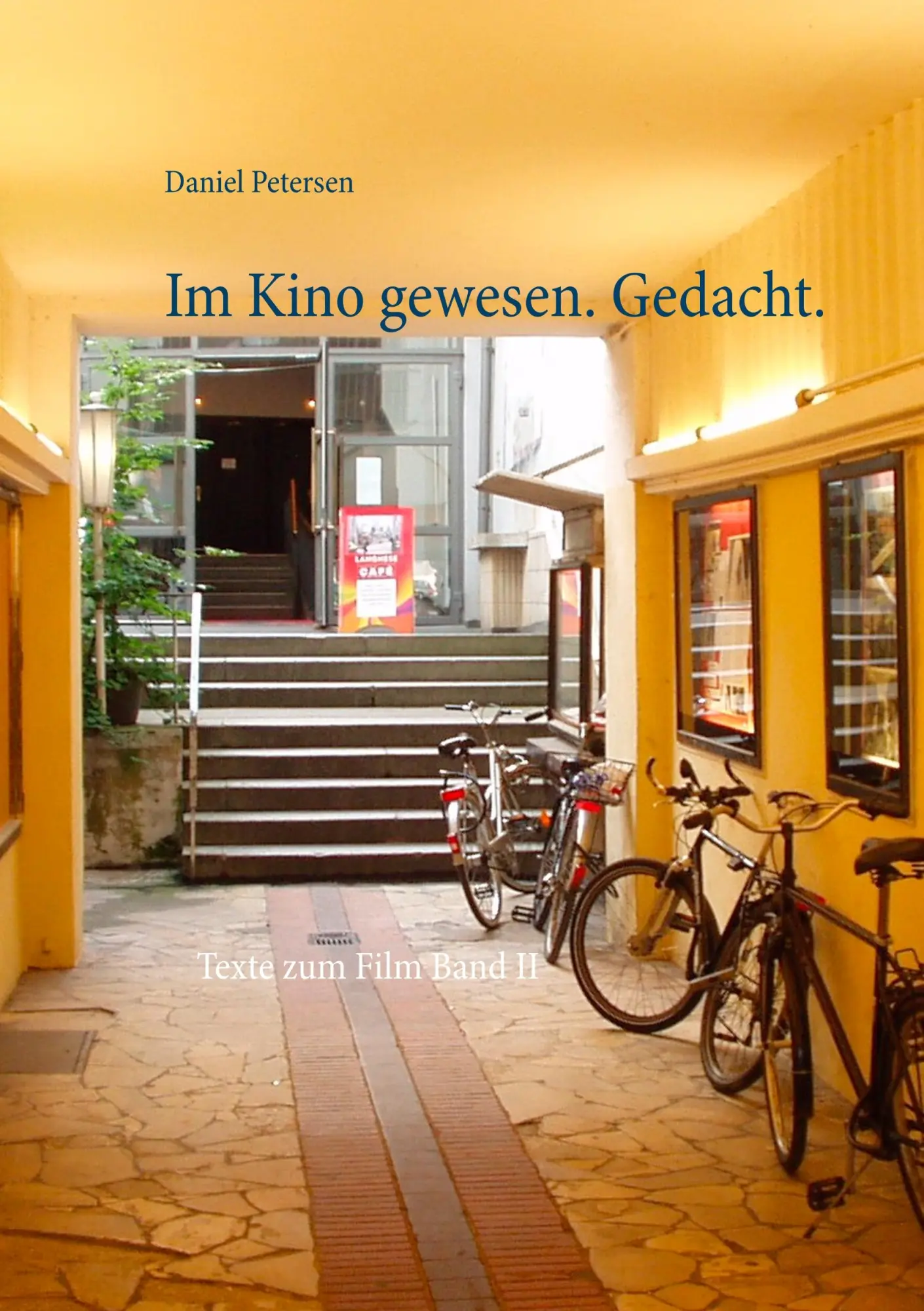 Cover: 9783746081588 | Im Kino gewesen. Gedacht. | Texte zum Film Band II | Daniel Petersen