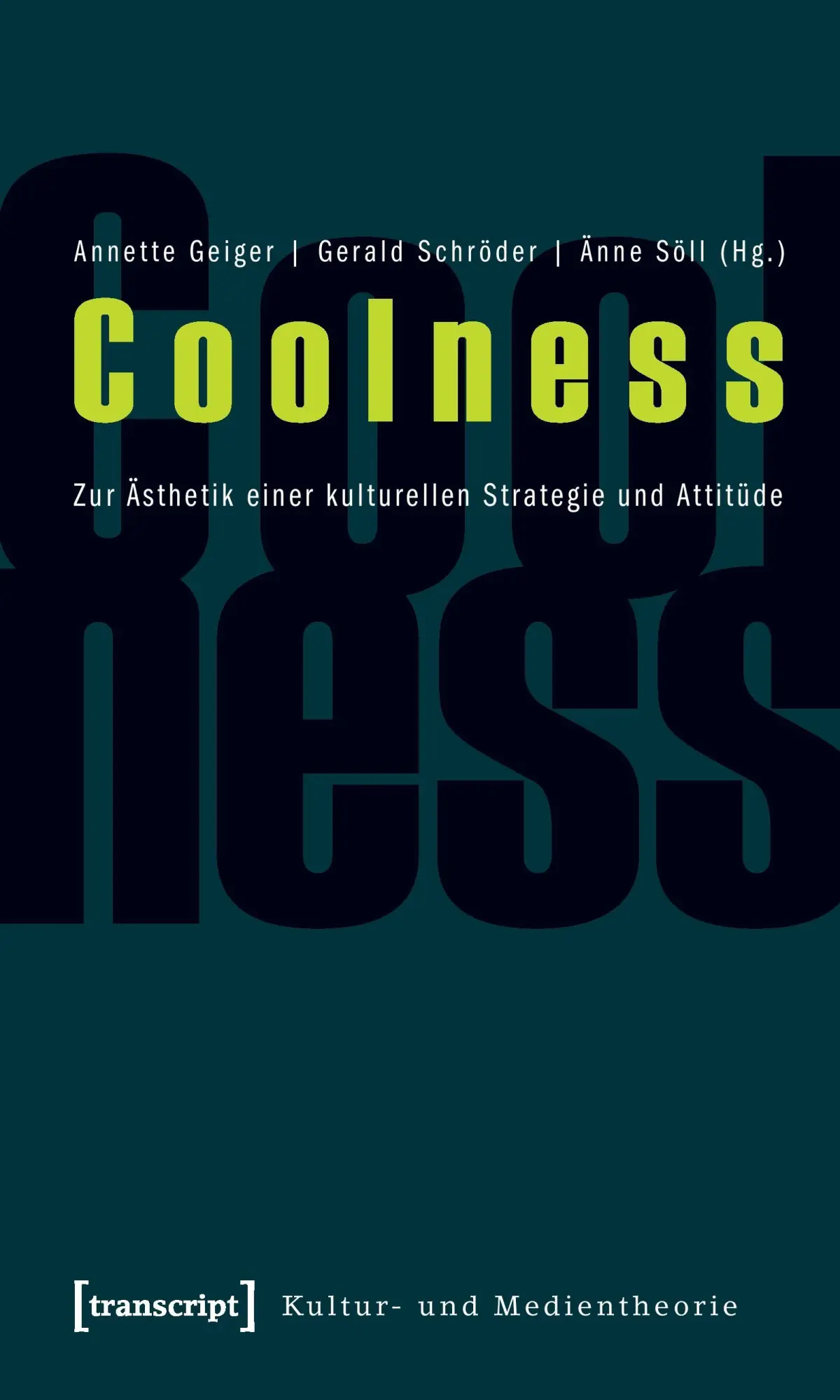Cover: 9783837611588 | Coolness | Zur Ästhetik einer kulturellen Strategie und Attitüde