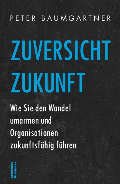 Cover: 9783903011588 | Zuversicht Zukunft | Peter Baumgartner | Taschenbuch | Deutsch | 2020