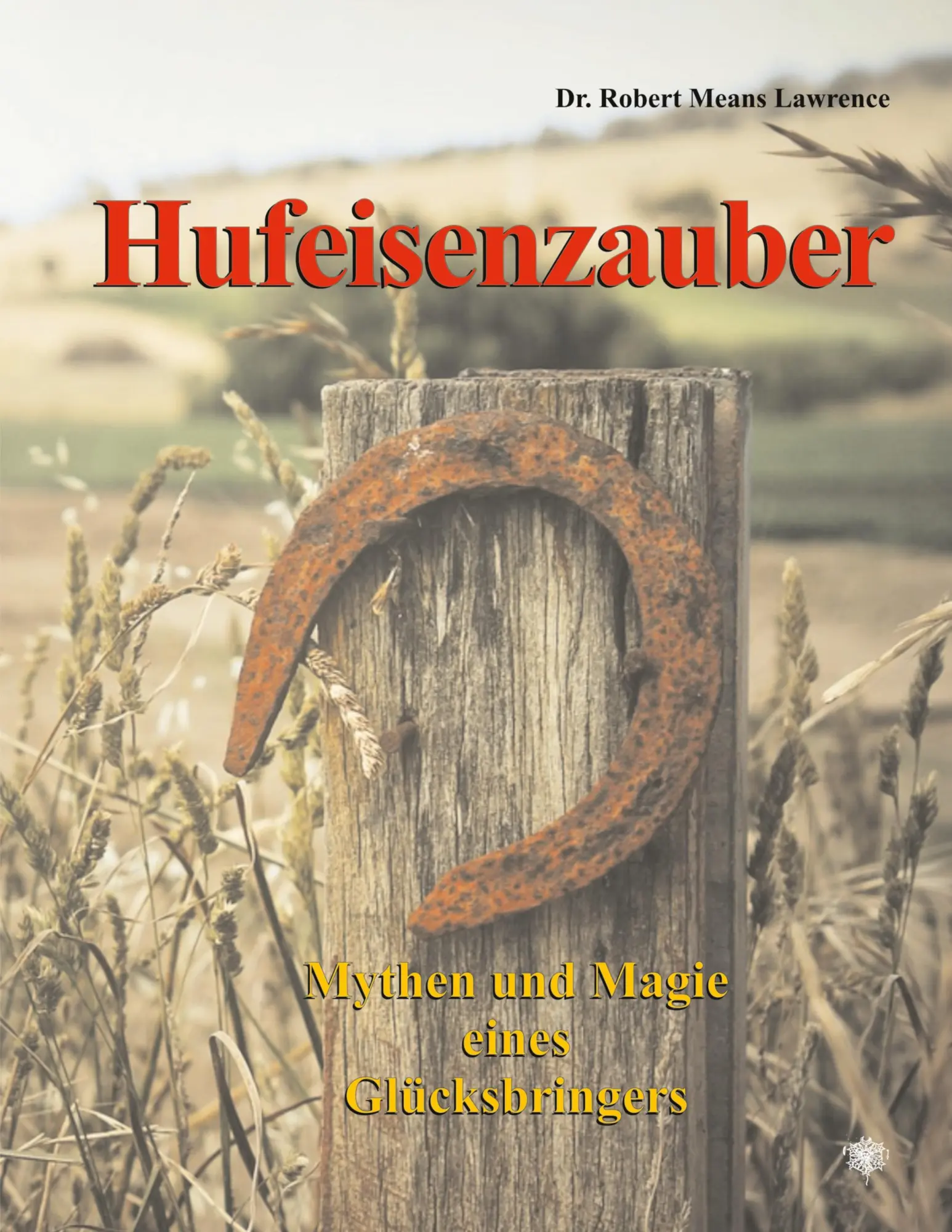 Cover: 9783932961588 | Hufeisenzauber | Mythen und Magie eines Glücksbringers | Taschenbuch