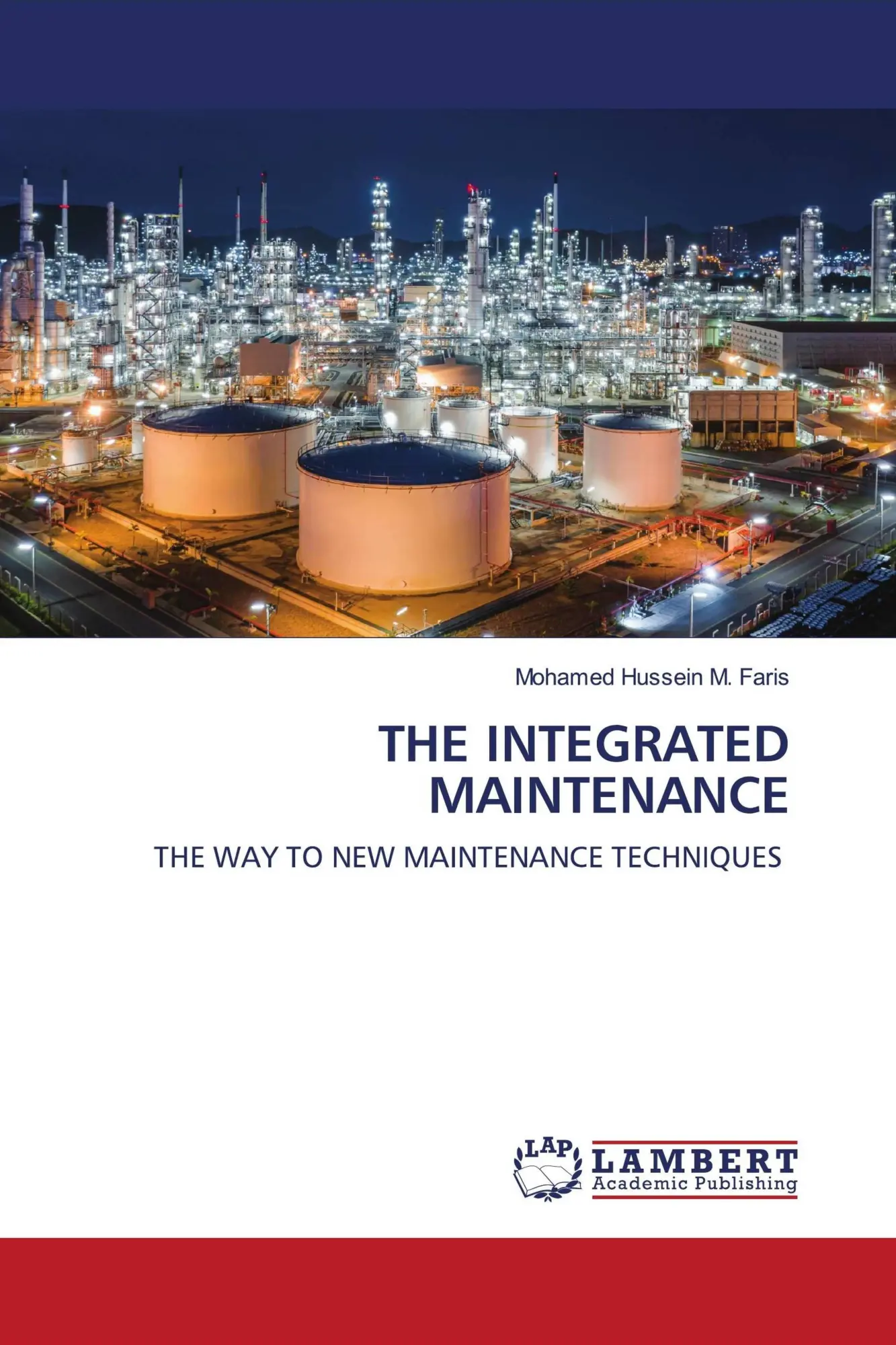 Cover: 9786203471588 | THE INTEGRATED MAINTENANCE | THE WAY TO NEW MAINTENANCE TECHNIQUES