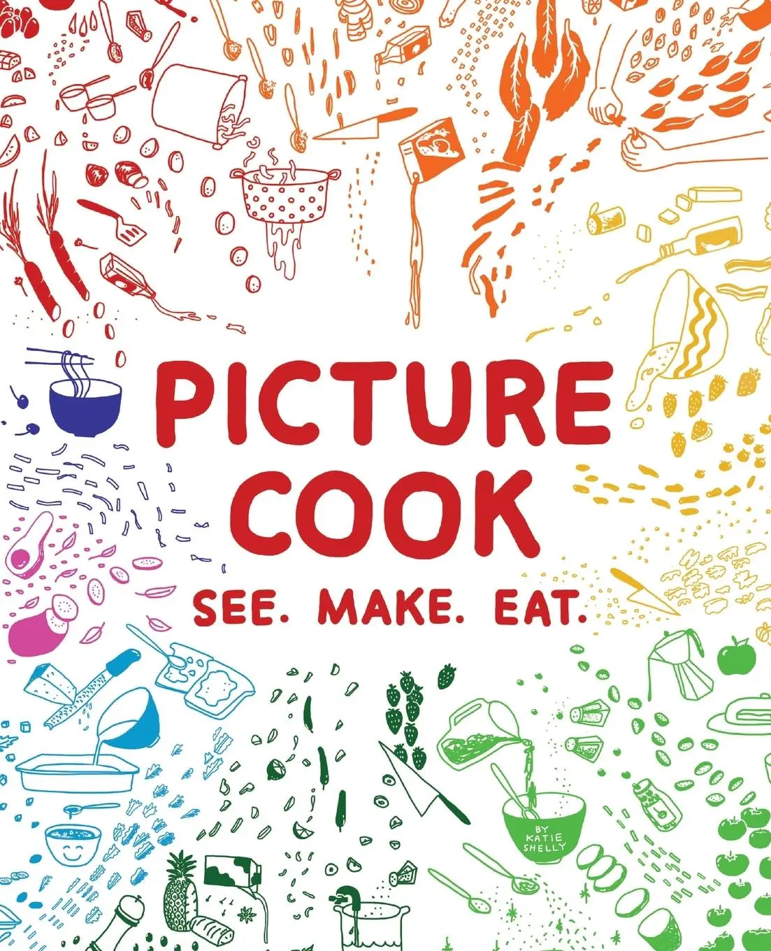 Cover: 9781646041688 | Picture Cook | Katie Shelly | Taschenbuch | Kartoniert / Broschiert