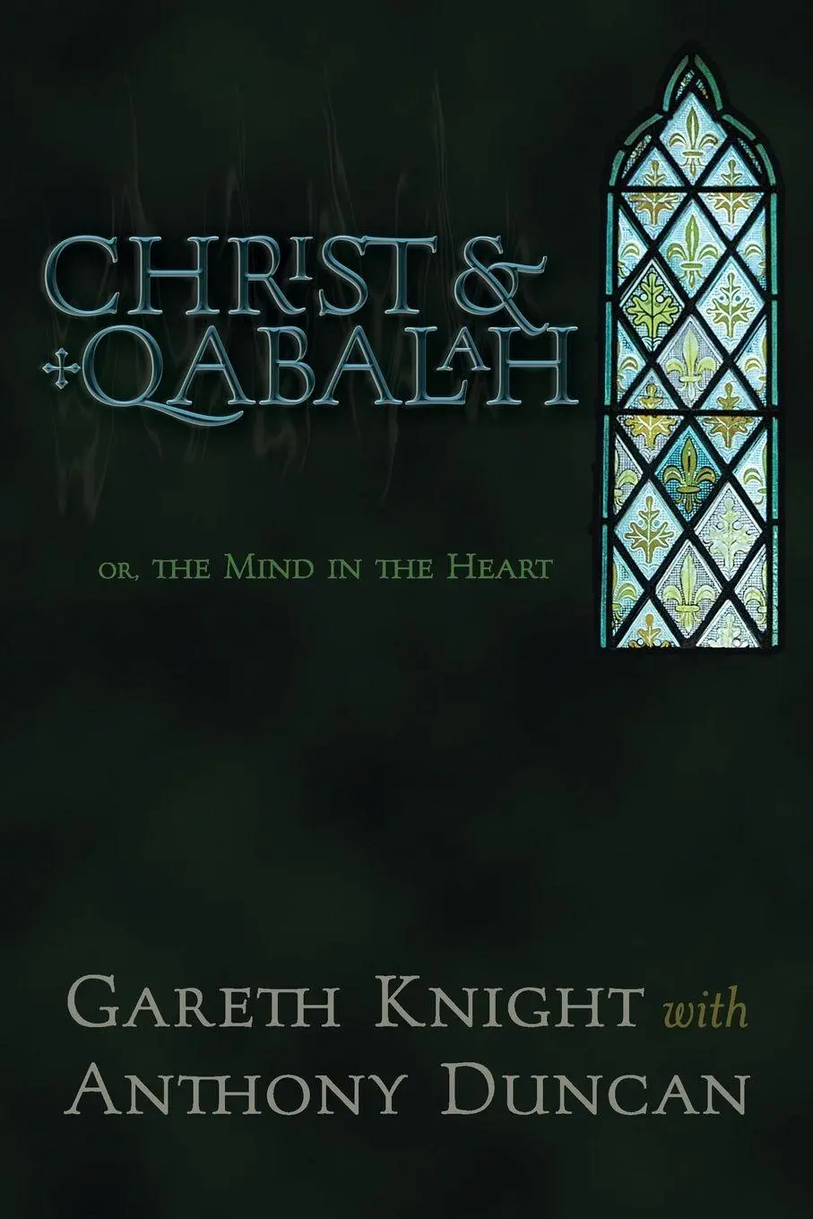 Cover: 9781908011688 | Christ &amp; Qabalah | Or, the Mind in the Heart | Gareth Knight | Buch