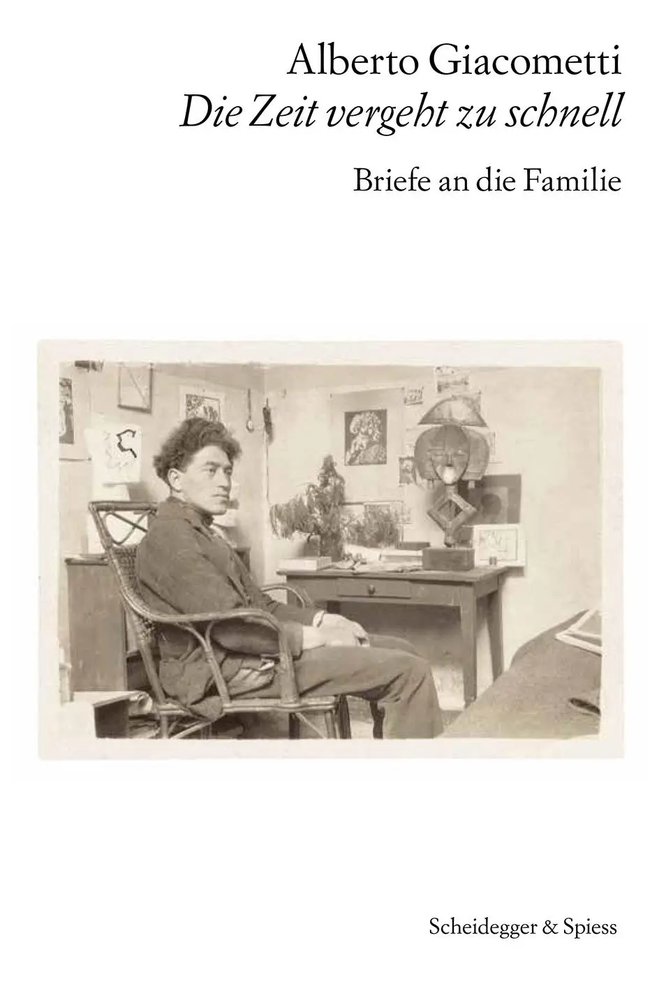 Cover: 9783039421688 | Alberto Giacometti - Die Zeit vergeht zu schnell | Crescenzo (u. a.)