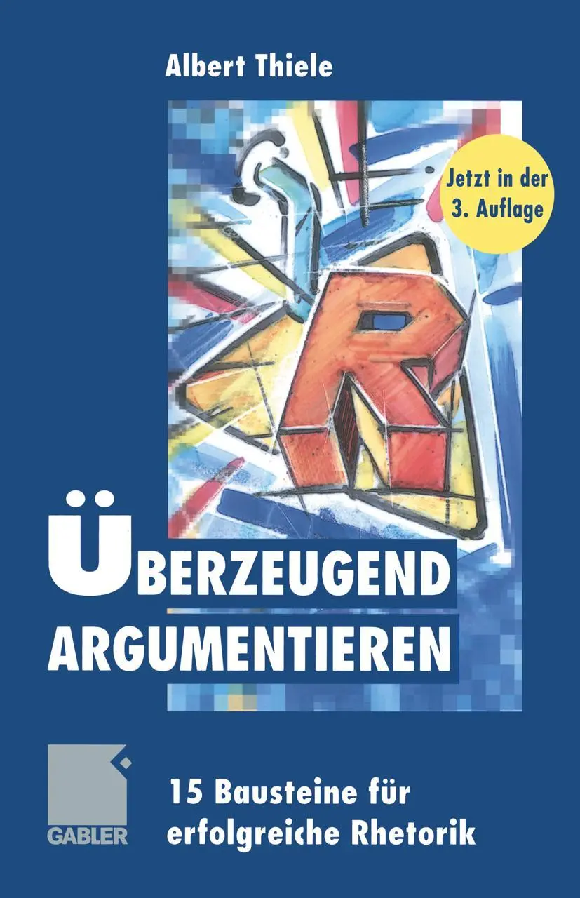 Cover: 9783322871688 | Überzeugend argumentieren | 15 Bausteine für erfolgreiche Rhetorik
