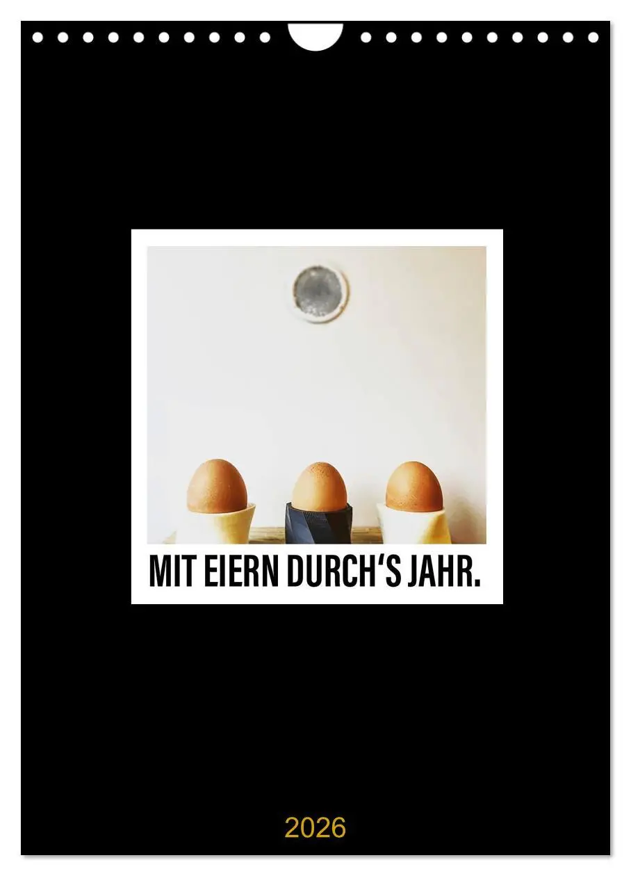 Cover: 9783516391688 | Mit Eiern durch's Jahr. (Wandkalender 2026 DIN A4 hoch), CALVENDO...