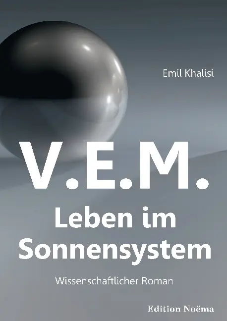 Cover: 9783838211688 | V.E.M. - Leben im Sonnensystem | Emil Khalisi | Taschenbuch | 204 S.