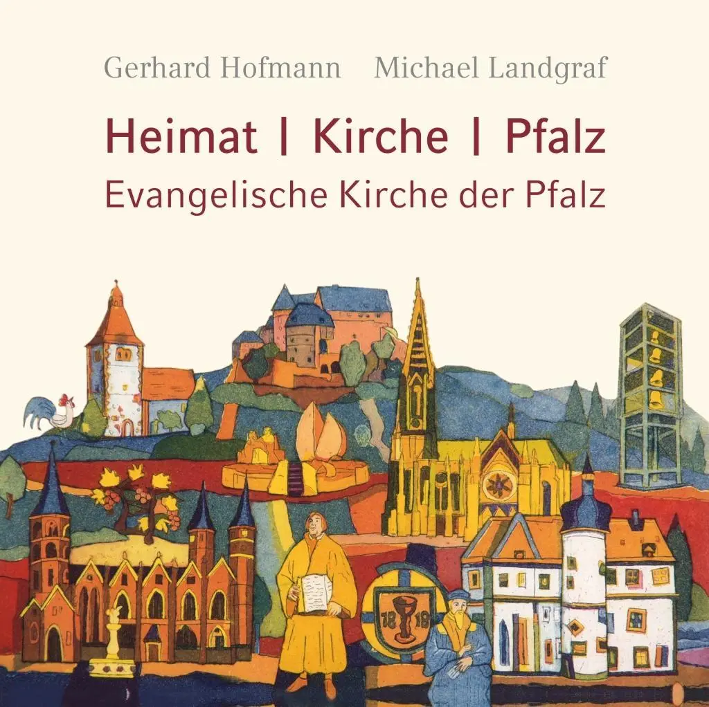 Cover: 9783954281688 | Heimat, Kirche, Pfalz - Evangelische Kirche der Pfalz | Geheftet