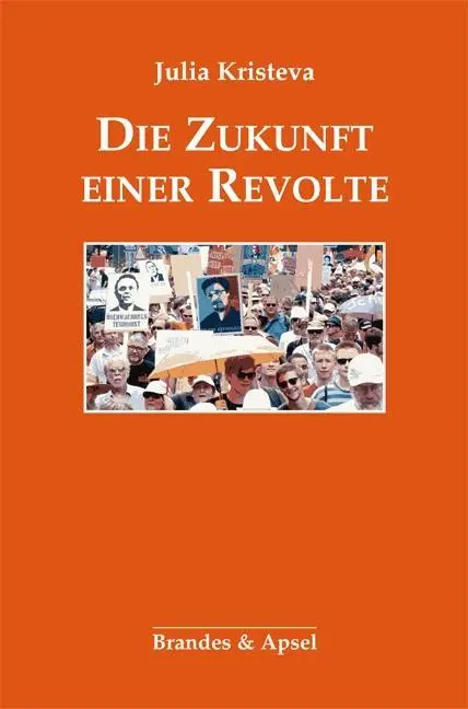 Cover: 9783955581688 | Die Zukunft einer Revolte | Julia Kristeva | Taschenbuch | 128 S.