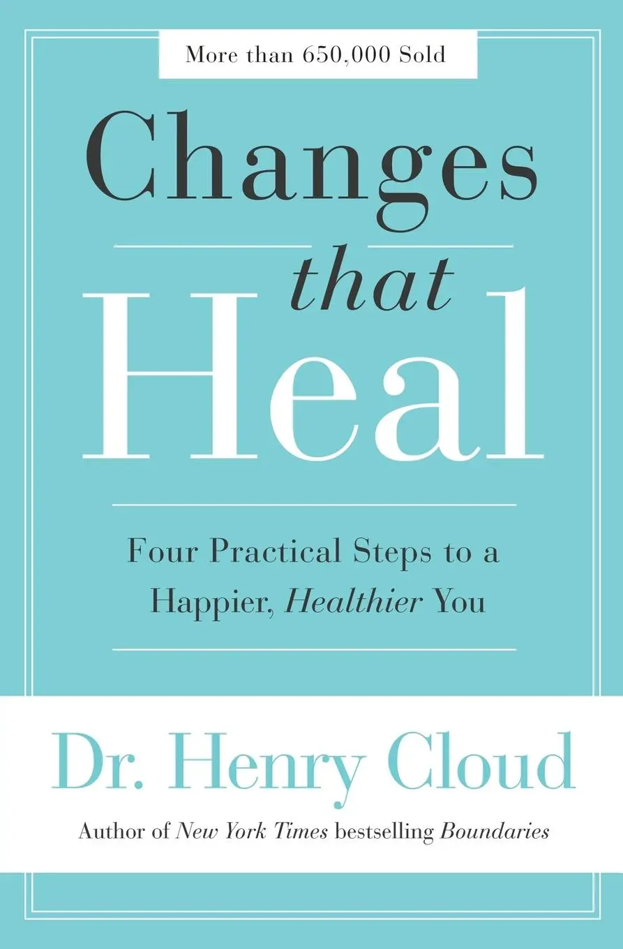 Cover: 9780310351788 | Changes That Heal | Four Practical Steps to a Happier, Healthier You