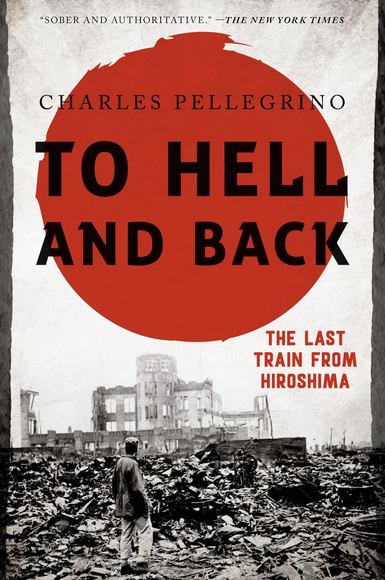 Cover: 9781538121788 | To Hell and Back | The Last Train from Hiroshima | Charles Pellegrino