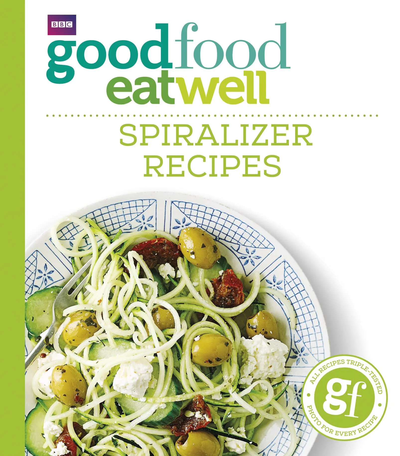 Cover: 9781785941788 | Good Food Eat Well: Spiralizer Recipes | Good Food Guides | Buch