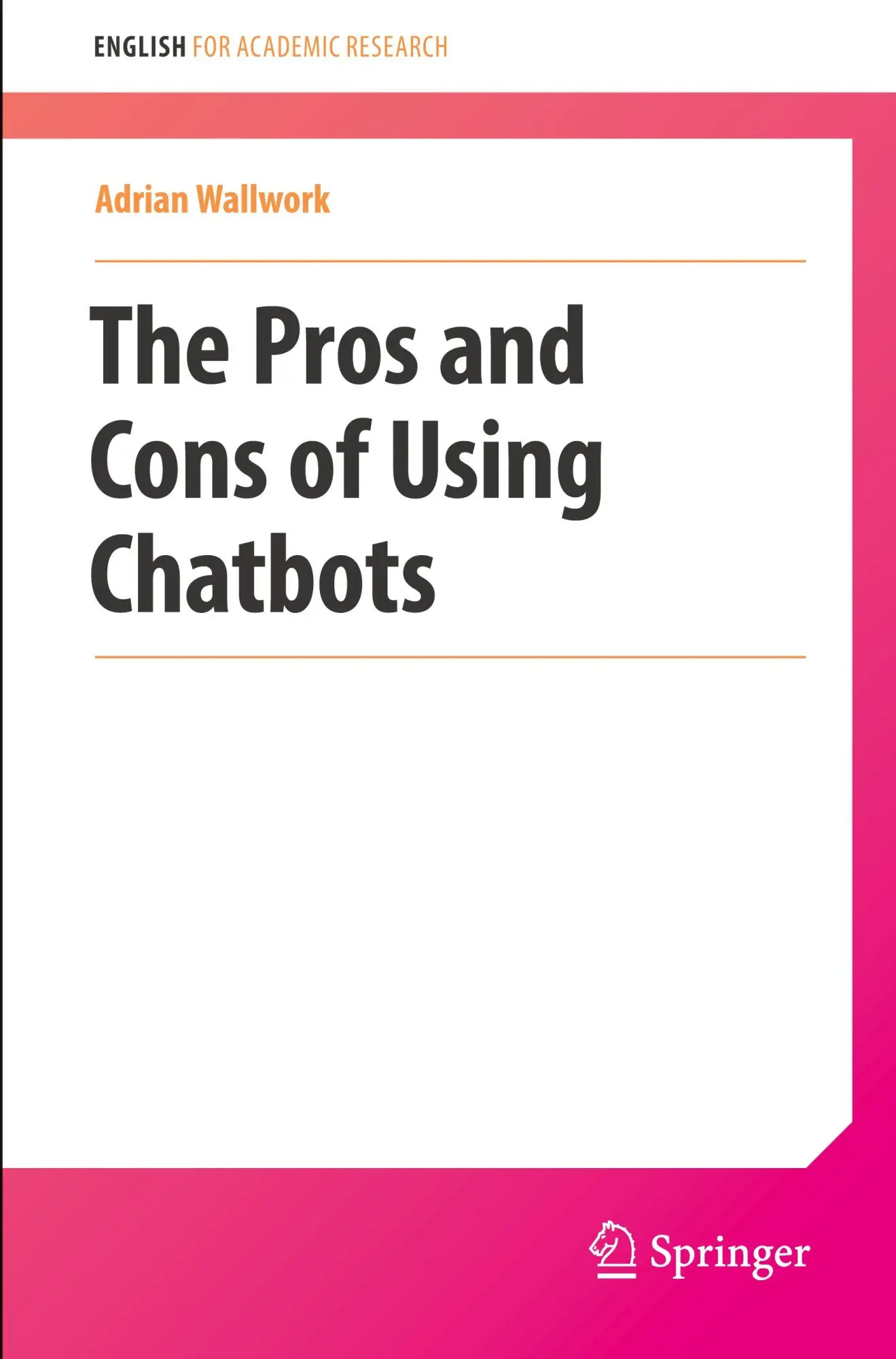 Cover: 9783032001788 | The Pros and Cons of Using Chatbots | Adrian Wallwork | Taschenbuch