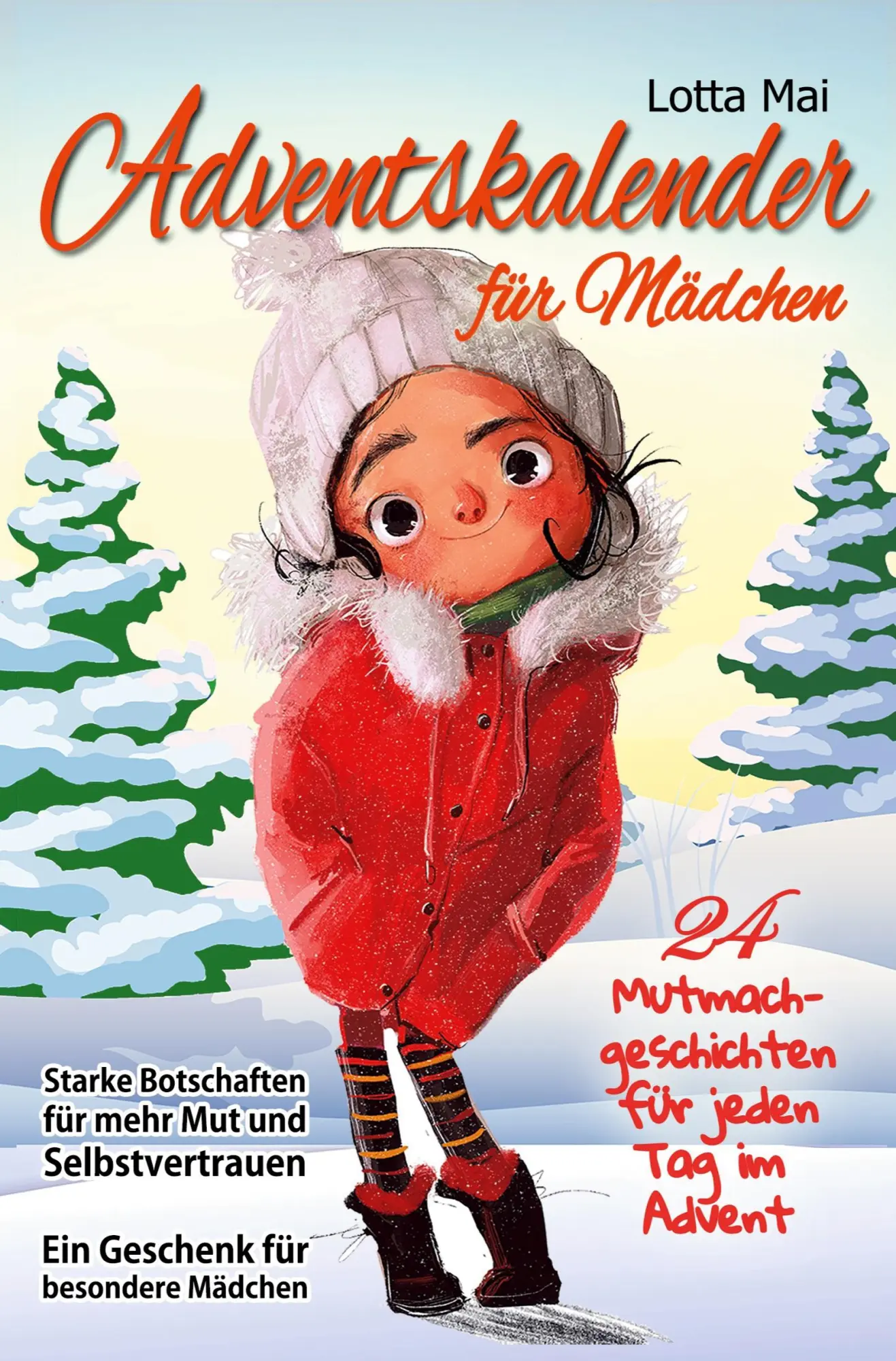 Cover: 9783754671788 | Adventskalender für Mädchen - 24 Mutmachgeschichten für jeden Tag...