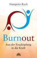 Cover: 9783866161788 | Burnout | Aus der Erschöpfung in die Kraft | Hanspeter Ruch | Buch