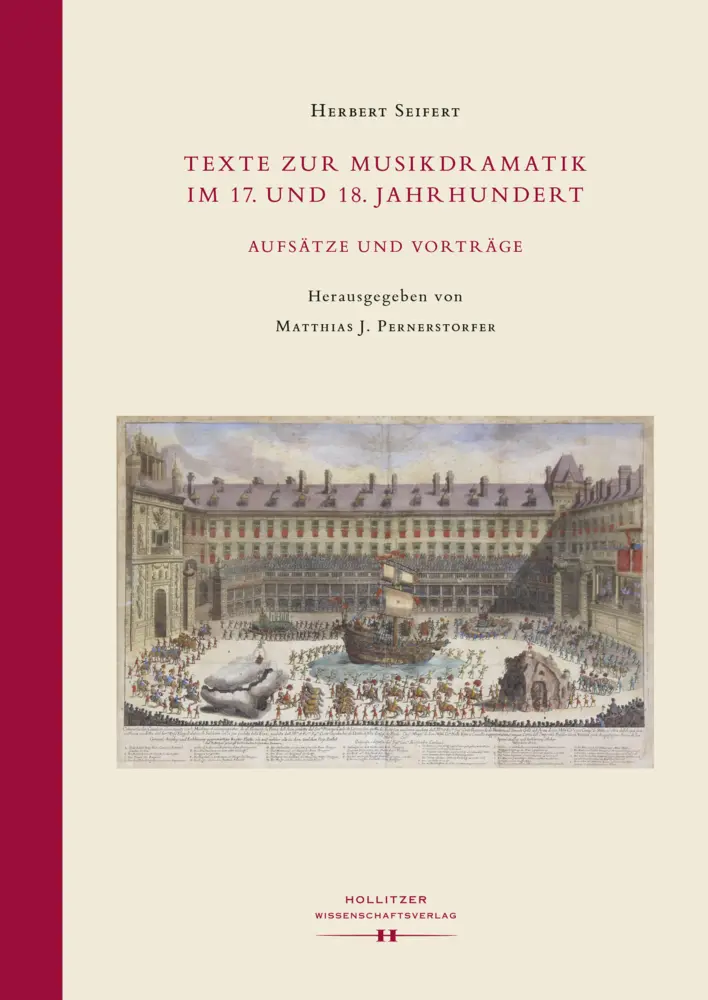 Cover: 9783990121788 | Texte zur Musikdramatik im 17. und 18. Jahrhundert. | Herbert Seifert