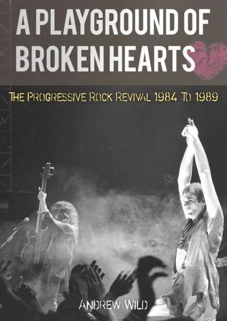 Cover: 9781838491888 | A PLAYGROUND OF BROKEN HEARTS | Andrew Wild | Taschenbuch | Englisch