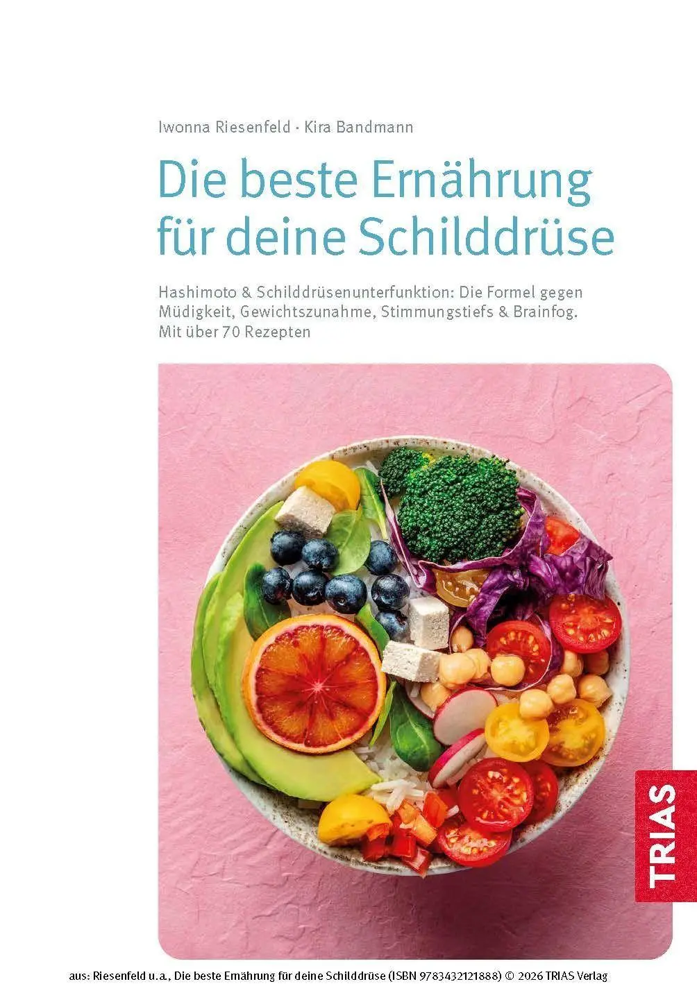 Bild: 9783432121888 | Die beste Ernährung für deine Schilddrüse | Iwonna Riesenfeld (u. a.)