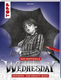 Das inoffizielle Wednesday Zeichnen- und Kreativ-Buch