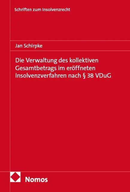 Die Verwaltung des kollektiven Gesamtbetrags im eröffneten Insolvenzverfahren nach § 38 VDuG