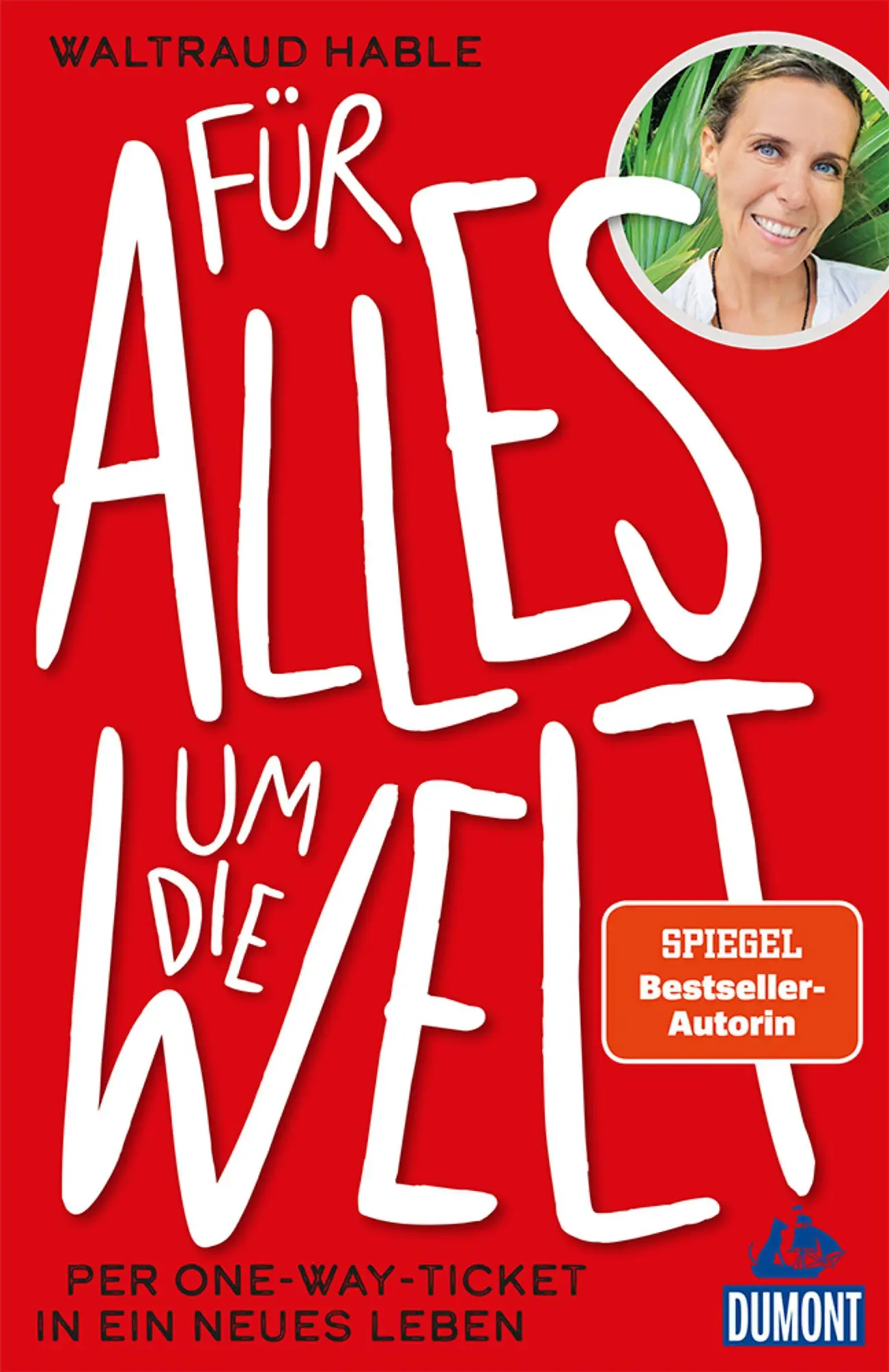 Cover: 9783770191888 | Für alles um die Welt | Per One-Way-Ticket in ein neues Leben | Hable