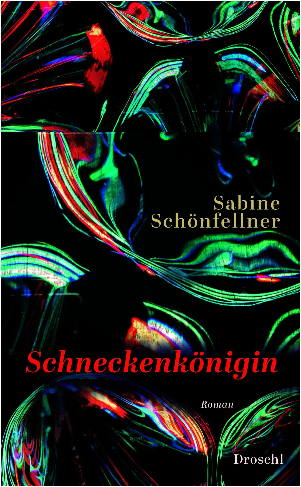 Cover: 9783990591888 | Schneckenkönigin | Roman | Sabine Schönfellner | Buch | 160 S. | 2025