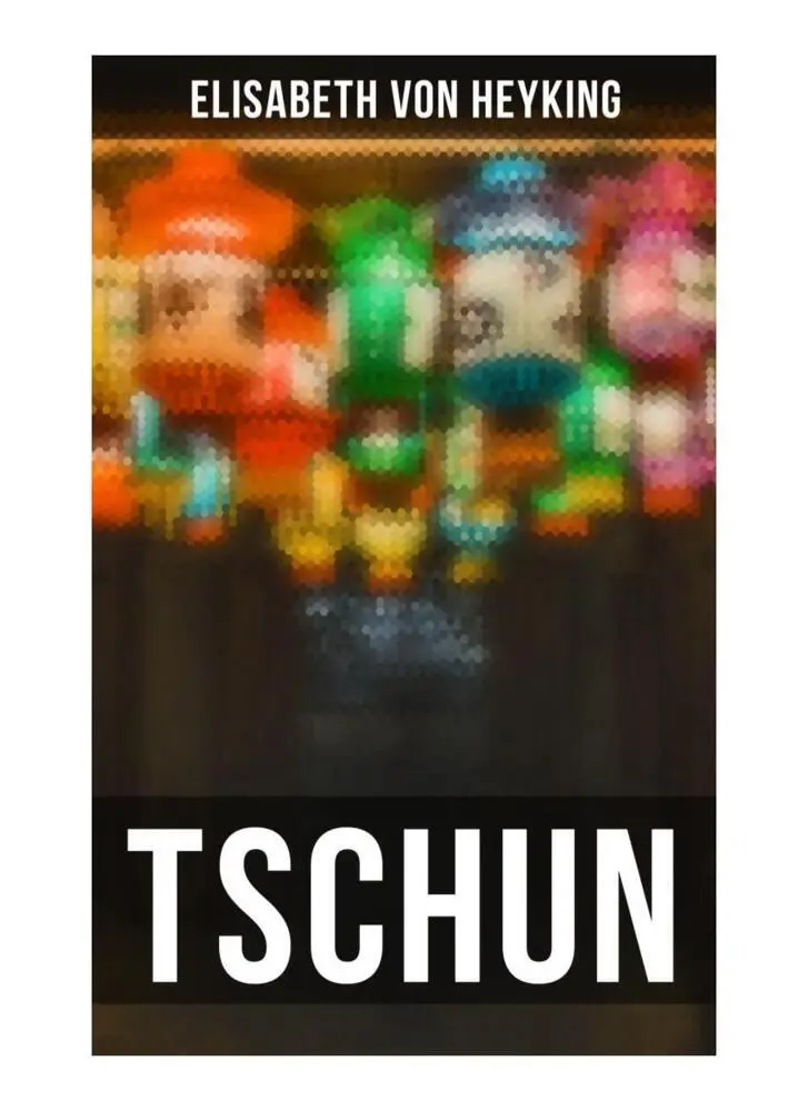 Cover: 9788027261888 | TSCHUN | Elisabeth von Heyking | Taschenbuch | Deutsch