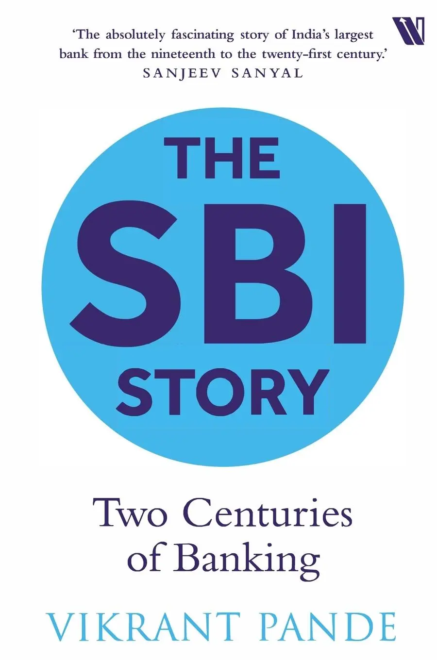 Cover: 9788196011888 | The SBI Story | Two Centuries of Banking | Vikrant Pande | Taschenbuch