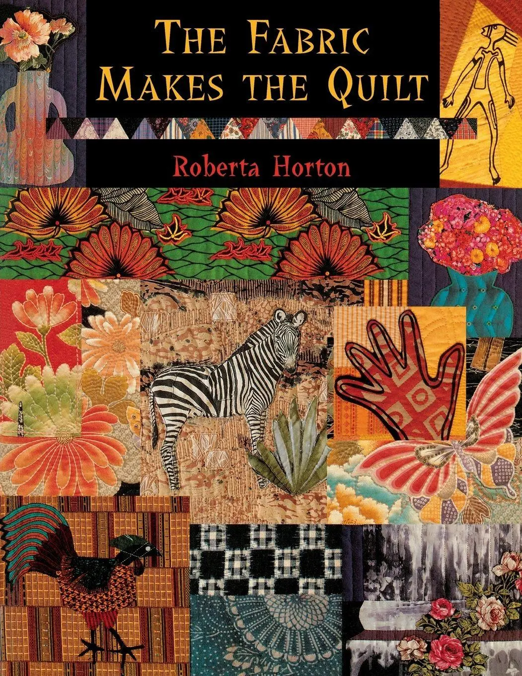 Cover: 9780914881988 | The Fabric Makes the Quilt - Print on Demand Edition | Roberta Horton