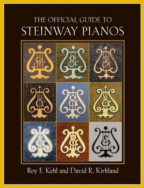 Cover: 9781574671988 | The Official Guide to Steinway Pianos | Roy F Kehl | Buch | Englisch