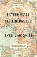 Cover: 9781847081988 | 'Exterminate All The Brutes' | Sven Lindqvist | Taschenbuch | 192 S.