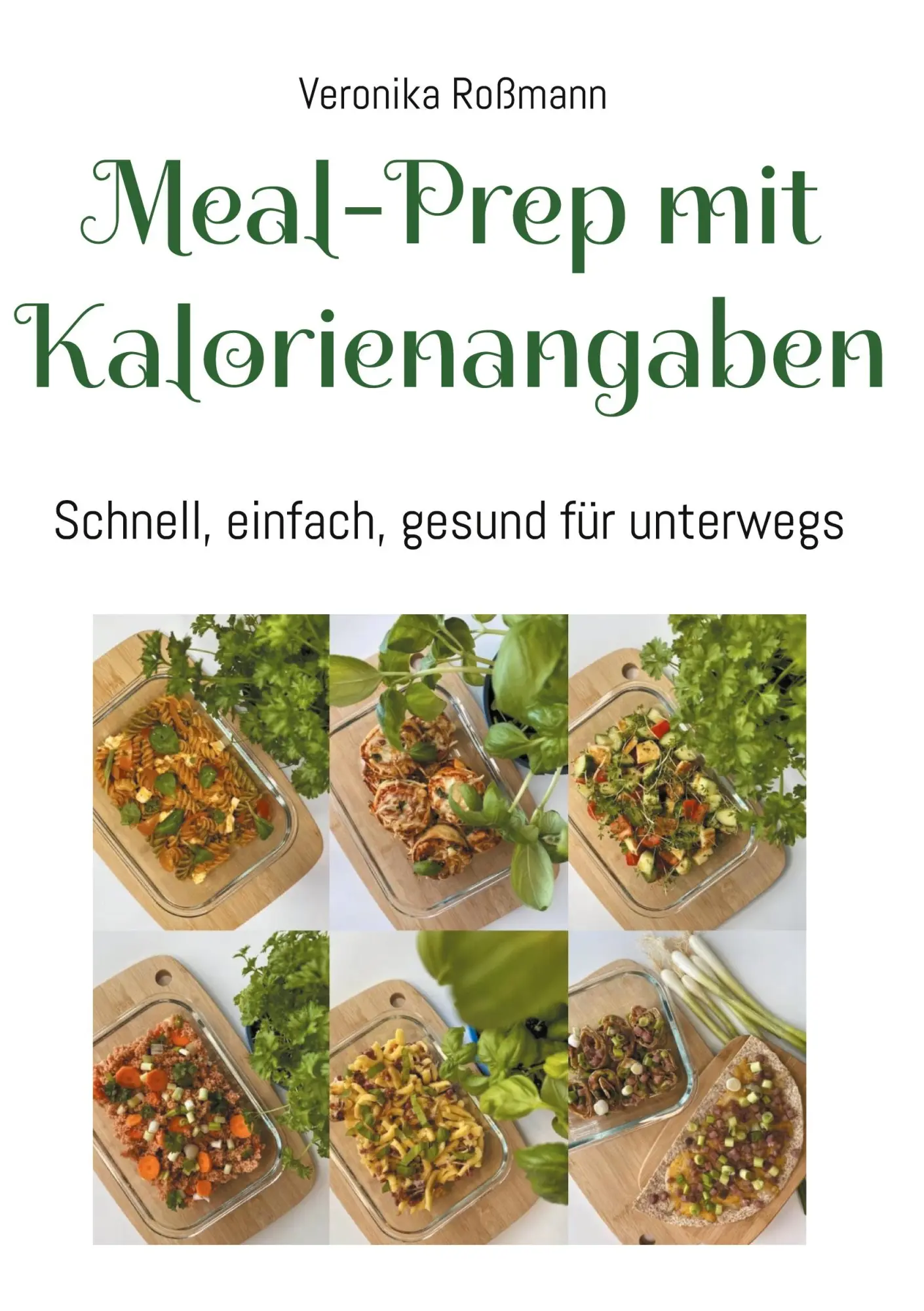 Cover: 9783758301988 | Meal-Prep mit Kalorienangaben | Schnell, einfach, gesund für unterwegs