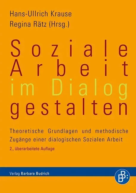 Cover: 9783847401988 | Soziale Arbeit im Dialog gestalten | Hans-Ullrich Krause (u. a.)