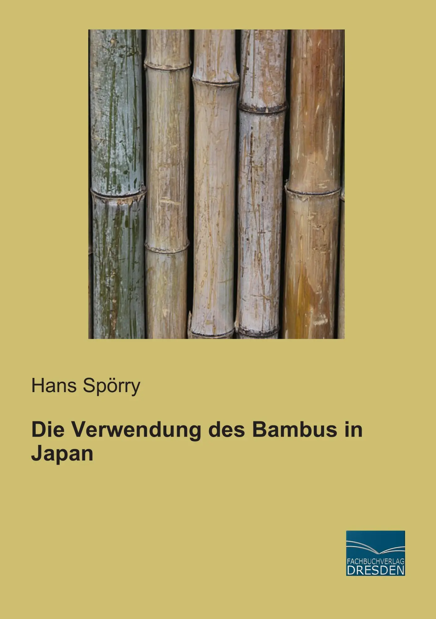 Cover: 9783956921988 | Die Verwendung des Bambus in Japan | Hans Spörry | Taschenbuch | 2013